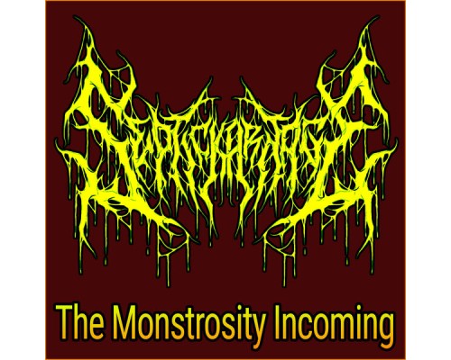 Septic Karnage - The Monstrosity Incoming