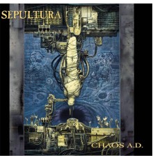 Sepultura - Chaos A.D.