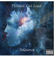 Sequence - Thinkin' out Loud