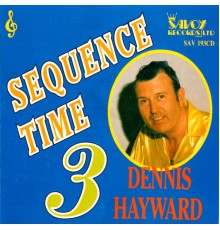 Sequence Time 3 - Dennis Hayward