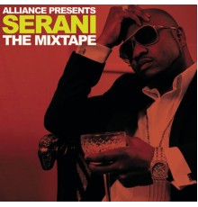 Serani - Alliance Presents the Mixtape