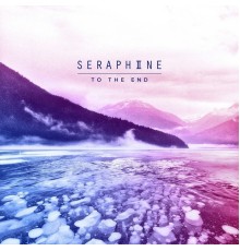 Seraphine - To The End