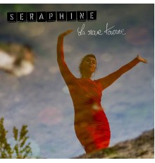 Seraphine - La Roue Tourne