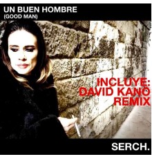 Serch. - Un Buen Hombre