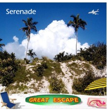 Serenade - Great Escape