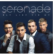 Serenade - Bly Lief Vir My