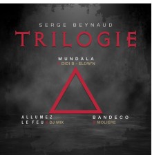 Serge Beynaud - Trilogie