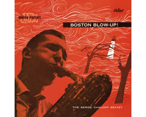 Serge Chaloff - Boston Blow-Up (Remastered)