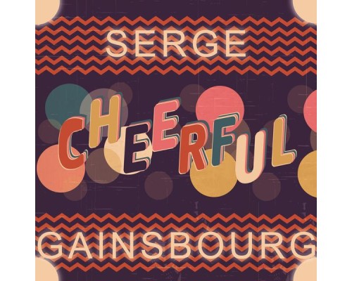 Serge Gainsbourg - Cheerful