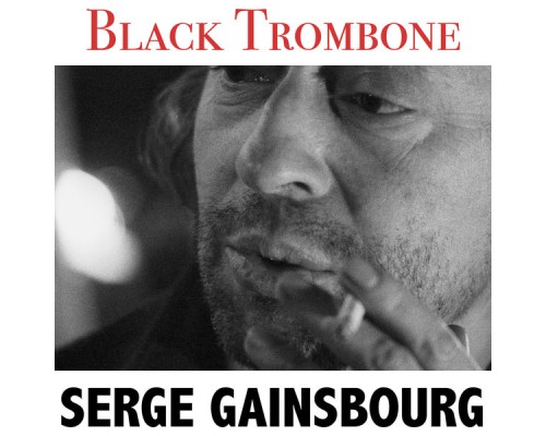 Serge Gainsbourg - Black Trombone