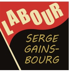 Serge Gainsbourg - Labour