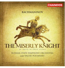 Serge Rachmaninov - Le chevalier avare