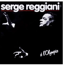 Serge Reggiani - Olympia 83 (Live)