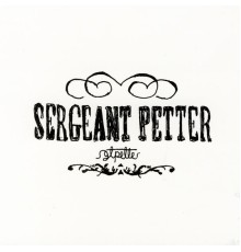 Sergeant Petter - Sergeant Petter