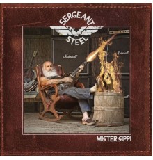 Sergeant Steel - Mister Sippi