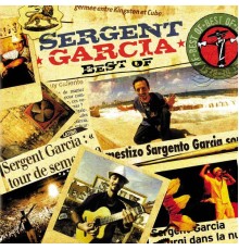 Sergent Garcia - BEST OF