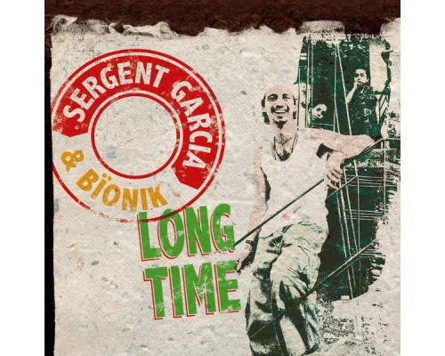 Sergent Garcia - Long Time