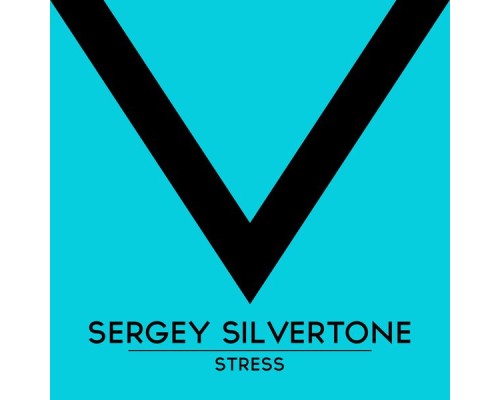 Sergey Silvertone - Stress