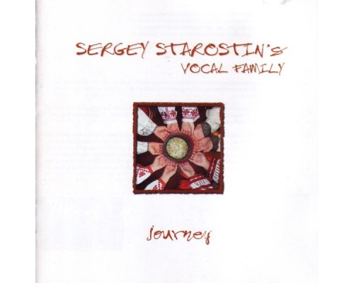 Sergey Starostin's Vocal Family - Journey