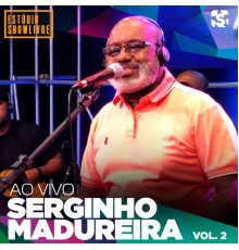 Serginho Madureira - Serginho Madureira no Estúdio Showlivre, Vol. 2 (Ao Vivo)
