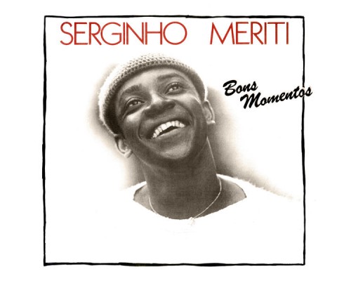 Serginho Meriti - Bons Momentos Serginho Meriti - Bons Momentos