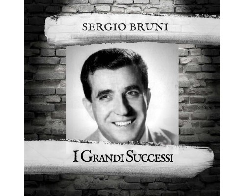 Sergio Bruni - I Grandi Successi