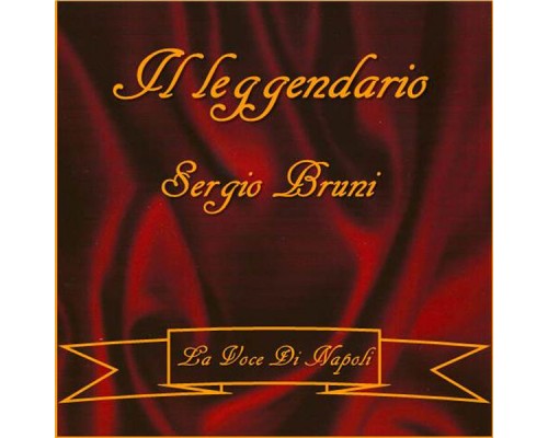 Sergio Bruni - Il Leggendario