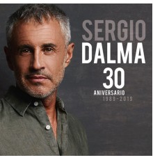 Sergio Dalma - 30 Aniversario  (1989-2019)