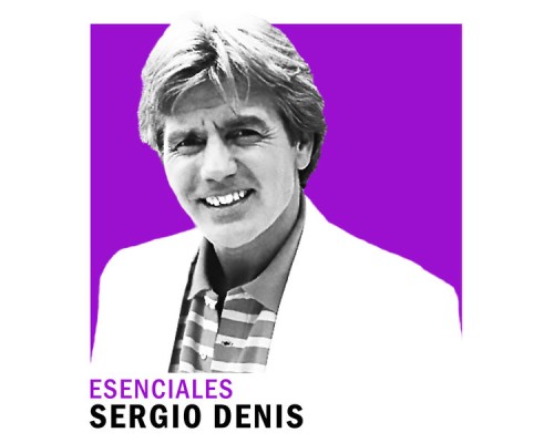 Sergio Denis - Esenciales