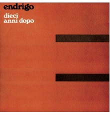 Sergio Endrigo - Dieci anni dopo