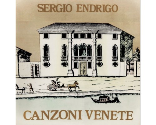 Sergio Endrigo - Canzoni venete