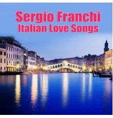 Sergio Franchi - Italian Love Songs