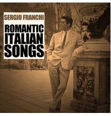 Sergio Franchi - Romantic Italian Songs