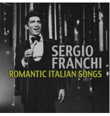 Sergio Franchi - Romantic Italian Songs