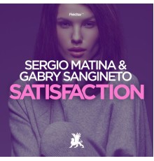 Sergio Matina & Gabry Sangineto - Satisfaction