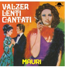 Sergio Mauri - Valzer lenti cantati