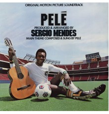 Sergio Mendes - Pelé