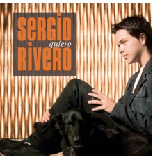 Sergio Rivero - Quiero