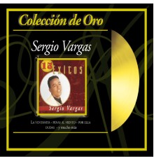 Sergio Vargas - Coleccion de Oro