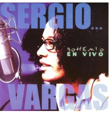 Sergio Vargas - Bohemio en Vivo