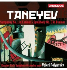 Sergueï Ivanovitch Taneïev - Symphonies n° 1 & 3