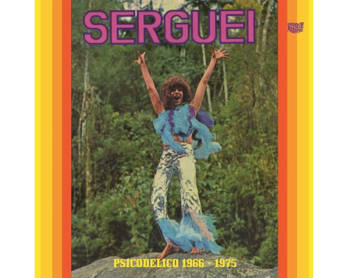 Serguei - Psicodélico 1966-1975