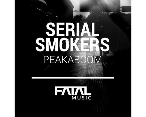 Serial Smokers - Peakaboom (Original Mix)