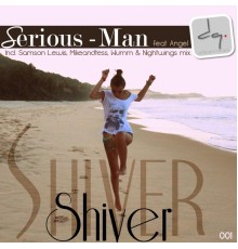 Serious-Man feat Angel - Shiver EP