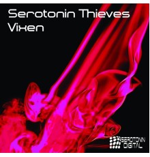 Serotonin Thieves - Vixen