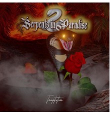 Serpents In Paradise - Temptation