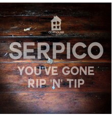 Serpico - You've Gone