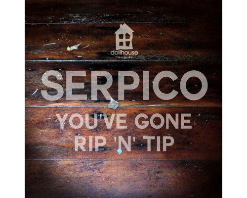 Serpico - You've Gone