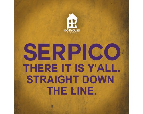 Serpico - There It Is Y'All