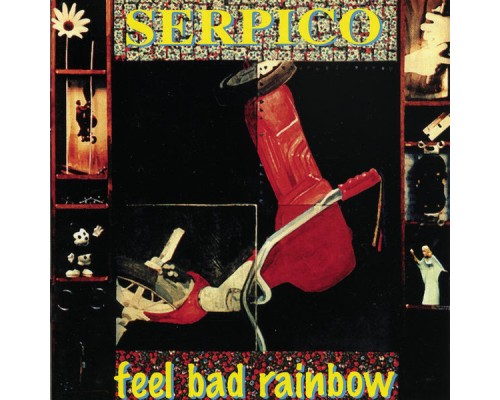 Serpico - Feel Bad Rainbow